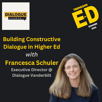 Building Constructive Dialogue Habits in Higher Ed with Francesca Schuler ED @ Dialogue Vanderbilt