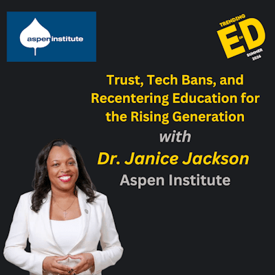 Centering the Rising Generation: Dr. Janice Jackson on Screens, AI, and the Future of Schooling